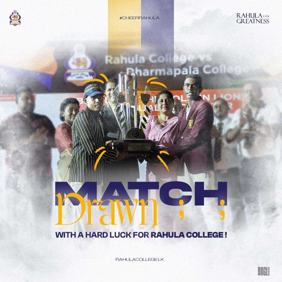 Match drawn with a hard luck for Rahula College! The Best is yet to come! #CheerRahula #RahulaForGreatness #RahulaCollege #RahulaCollegeLK